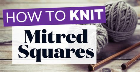 knit squares for charity|How to Knit Mitred Squares + FREE PATTERN! .